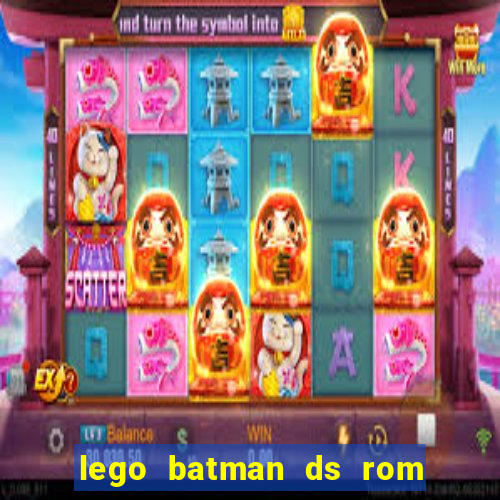 lego batman ds rom pt br